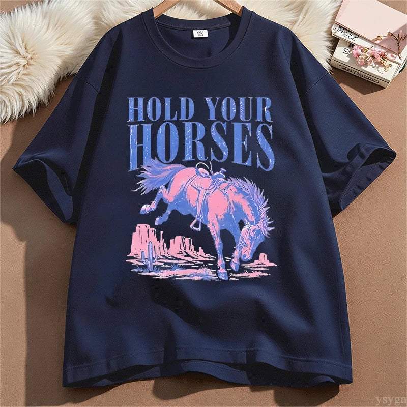 Hold Your Horses T-Shirt