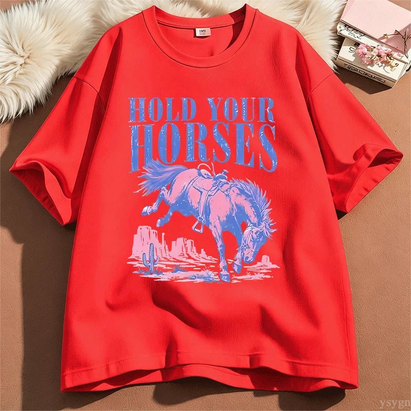 Hold Your Horses T-Shirt