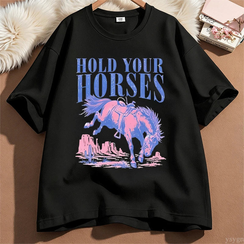 Hold Your Horses T-Shirt
