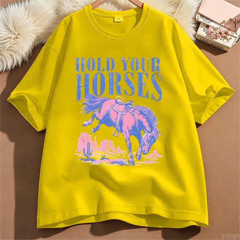 Hold Your Horses T-Shirt