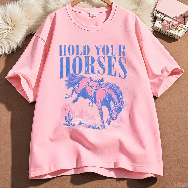 Hold Your Horses T-Shirt