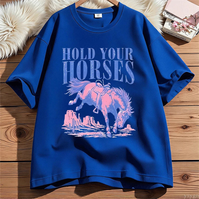Hold Your Horses T-Shirt