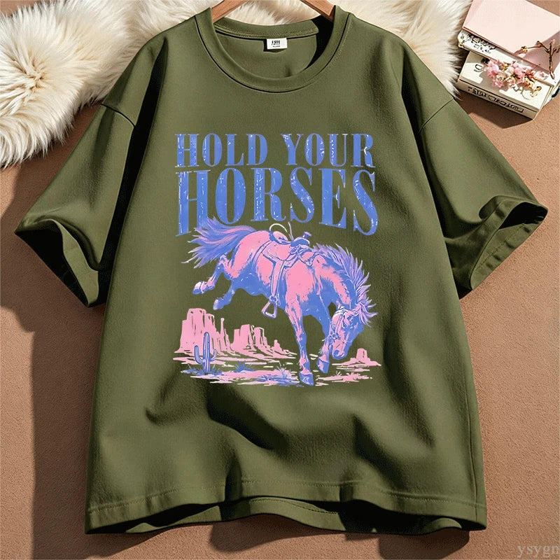 Hold Your Horses T-Shirt